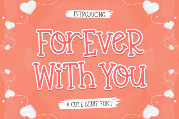 Forever with You: A Handwritten Serif Font That Brings Heart to Every Craft Project