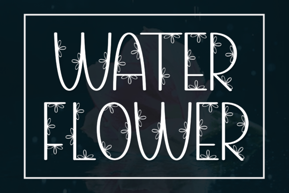 Water Flower: A Sweet Decorative Font for Business Branding