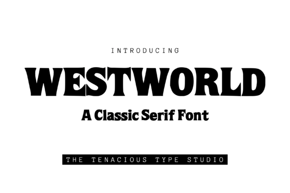 Westworld: A Timeless Serif Typeface for Elegant Editorial Design